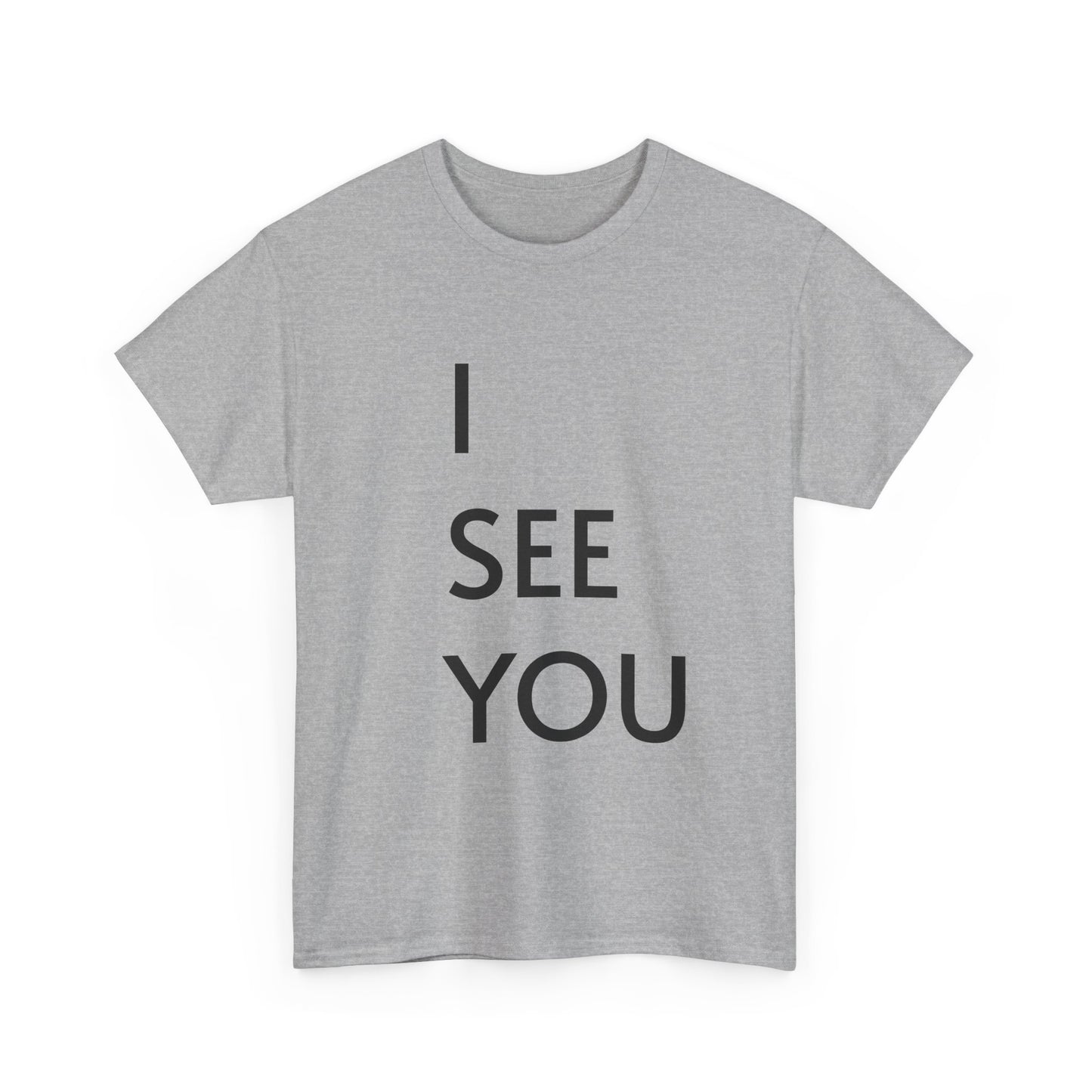 I See You Tee — Minimalist Statement T-Shirt