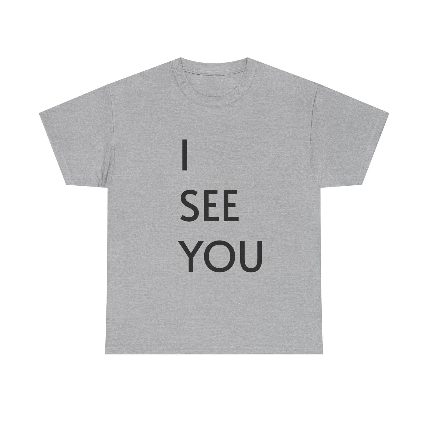 I See You Tee — Minimalist Statement T-Shirt