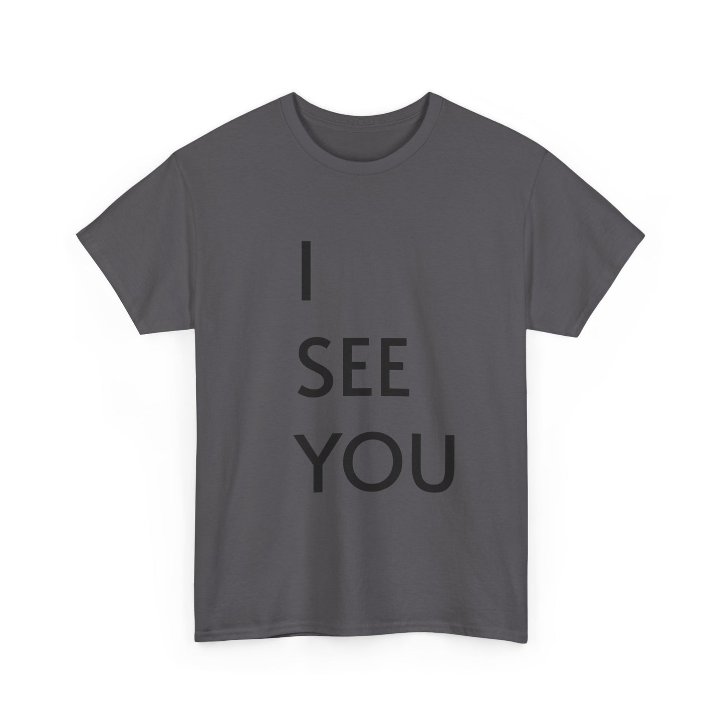 I See You Tee — Minimalist Statement T-Shirt